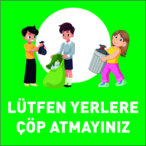Lütfen Yerlere Çöp Atmayınız uyarı levhası