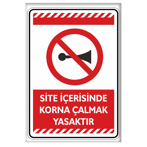 Site İçerisinde Korna Çalmak Yasaktır uyarı levhası