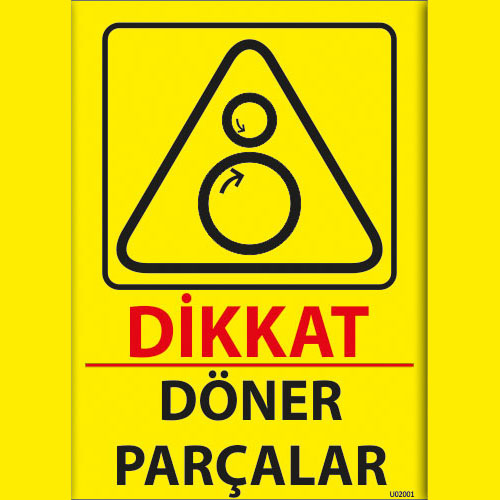 Dikkat Döner Parçalar uyarı levhası