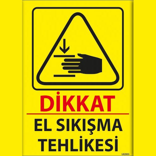 Dikkat El Sıkışma Tehlikesi uyarı levhası