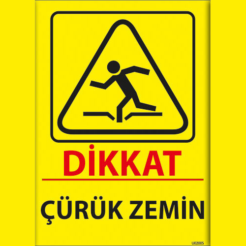 Dikkat Çürük Zemin uyarı levhası