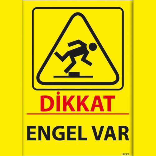 Dikkat Engel Var uyarı levhası