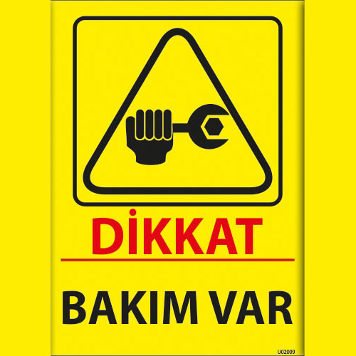 Dikkat Bakım Var uyarı levhası