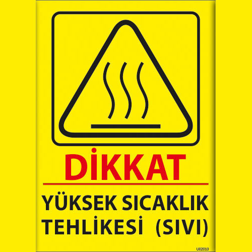 Dikkat Yüksek Sıcaklık Tehlikesi uyarı levhası
