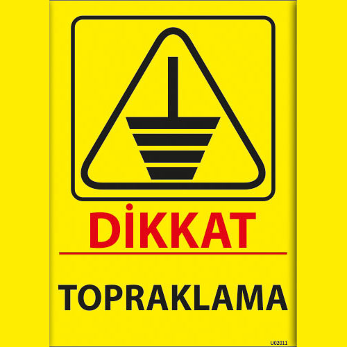 Dikkat Topraklama uyarı levhası