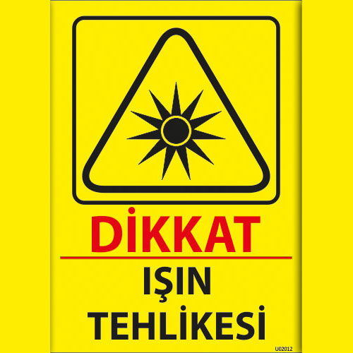 Dikkat Işın Tehlikesi uyarı levhası