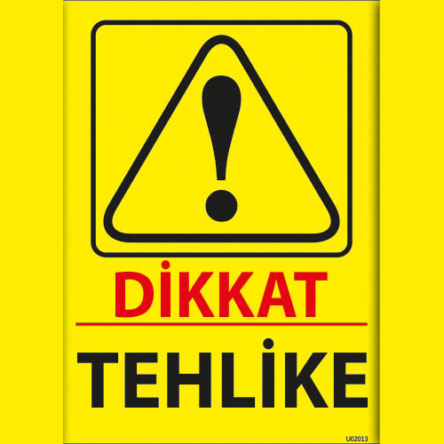 Dikkat Tehlike uyarı levhası