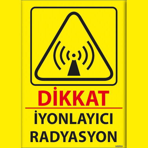 Dikkat İyonlayıcı Radyasyon uyarı levhası