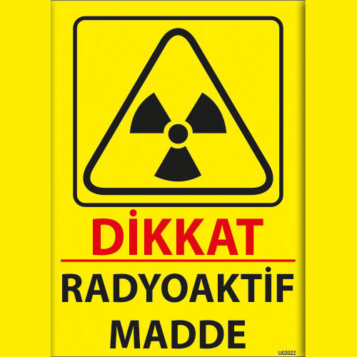 Dikkat Radyo Aktif Madde uyarı levhası