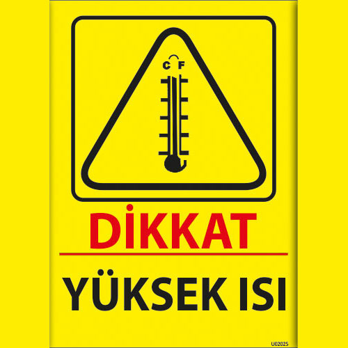 Dikkat Yüksek Isı uyarı levhası