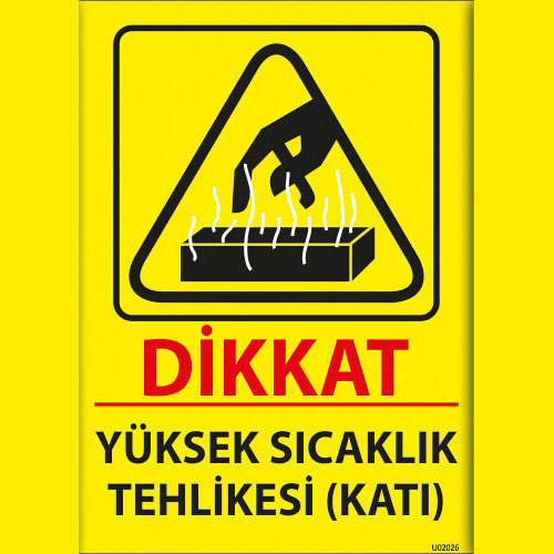 Dikkat Yüksek Sıcaklık Tehlikesi Katı uyarı levhası