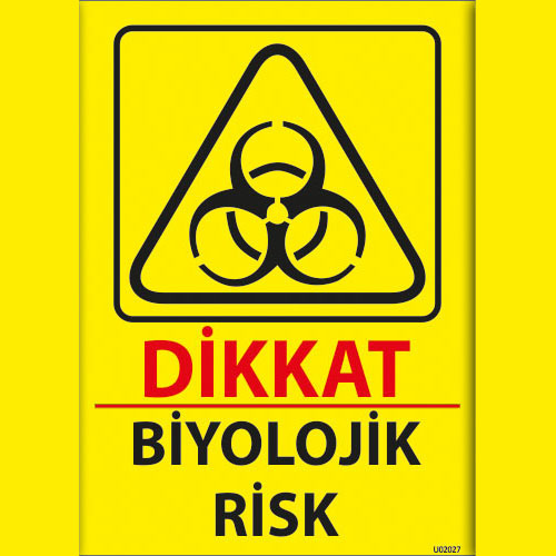 Dikkat Biyolojik Risk uyarı levhası