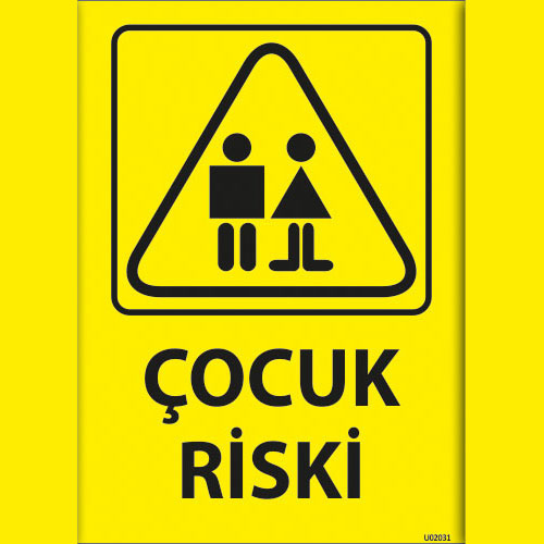 Çocuk Riski uyarı levhası