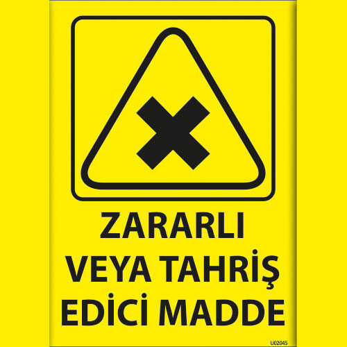 Zararlı veya Tahriş Edici Madde uyarı levhası