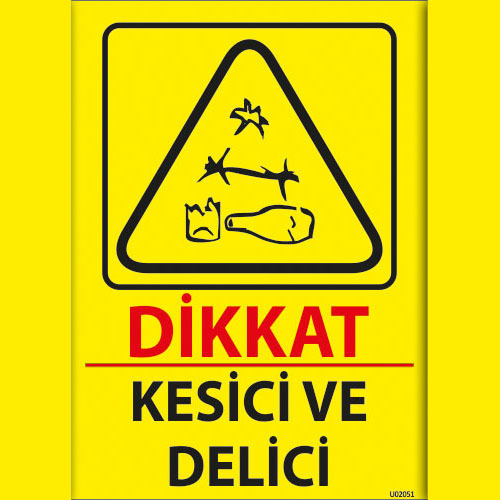 Kesici ve Delici uyarı levhası