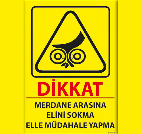Merdane Elini Sokma Elle Müdahale Etme uyarı levhası