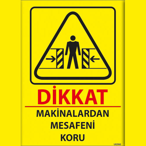 Makinadan Mesafeni Koru uyarı levhası