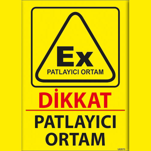 Patlayıcı Ortam uyarı levhası