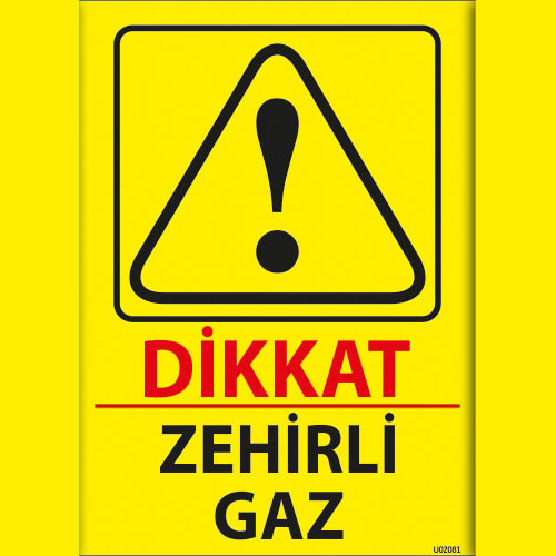Dikkat Zehirli Gaz uyarı levhası