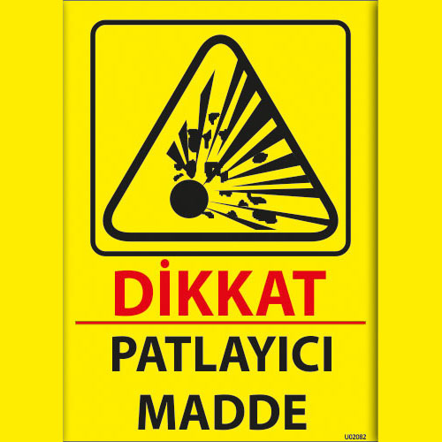 Dikkat Patlayıcı Madde uyarı levhası