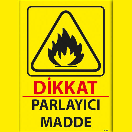 Dikkat Parlayıcı Madde uyarı levhası