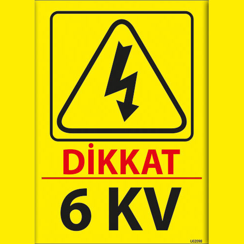 Dikkat 6 KV uyarı levhası