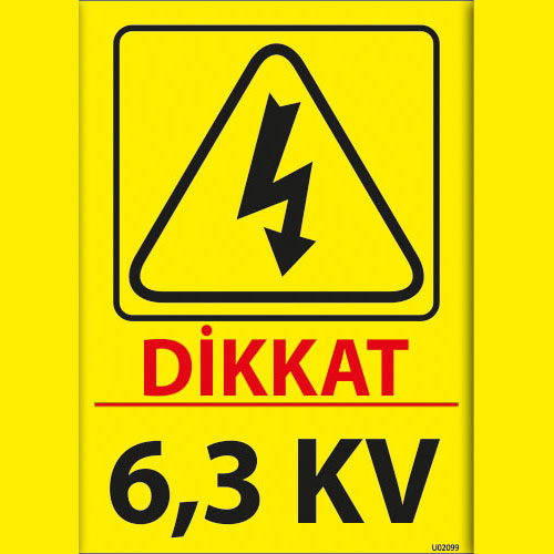 Dikkat 6,3 KV uyarı levhası