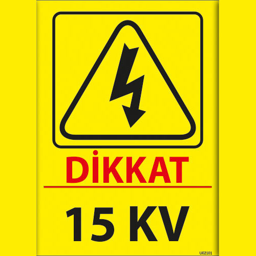Dikkat 15 KV uyarı levhası