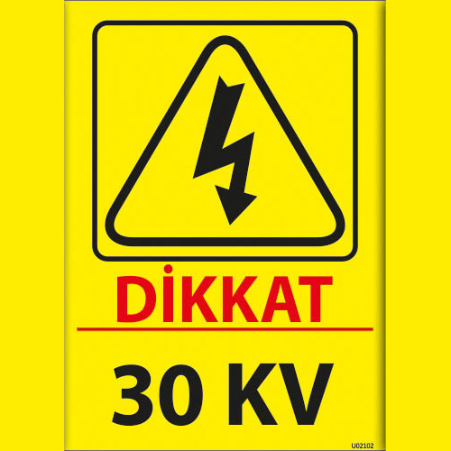 Dikkat 30 KV uyarı levhası