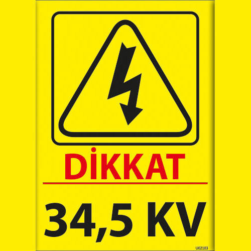 Dikkat 34,5 KV uyarı levhası