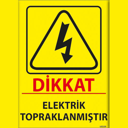 Dikkat Elektrik Topraklanmıştır uyarı levhası