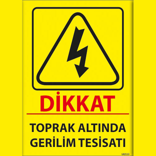 Dikkat Toprak Altında Gerilim Tesisatı uyarı levhası