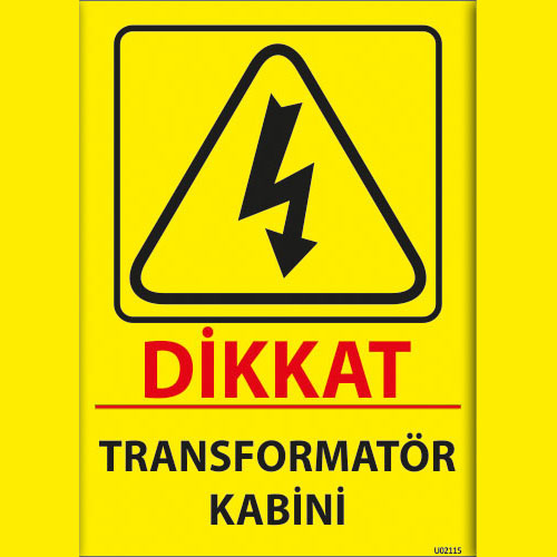 Dikkat Transformatör Kabini uyarı levhası