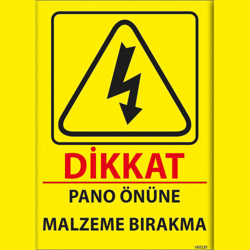 Dikkat Pano Önünde Malzeme Bırakma uyarı levhası