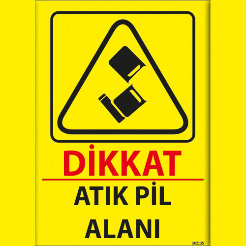 Dikkat Atık Pil Alanı uyarı levhası