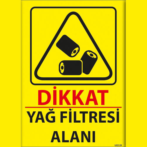 Dikkat Yağ Filtresi Alanı uyarı levhası