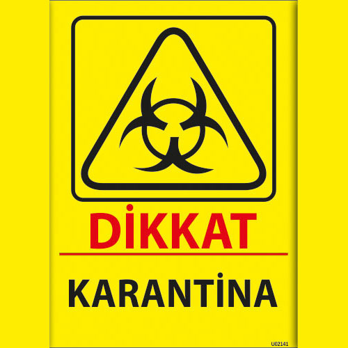 Dikkat Karantina uyarı levhası