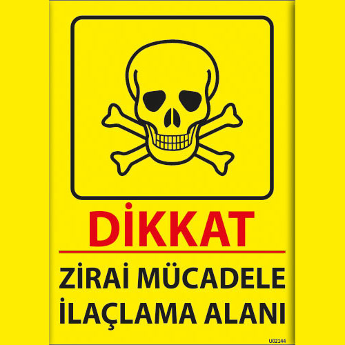 Dikkat Zirai Mücadele İlaçlama Alanı uyarı levhası