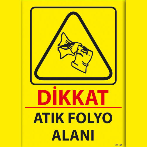 Dikkat Atık Folyo uyarı levhası