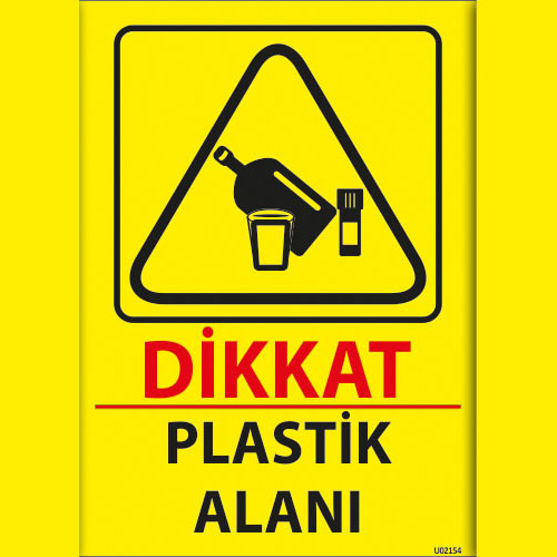 Dikkat Plastik Alanı uyarı levhası