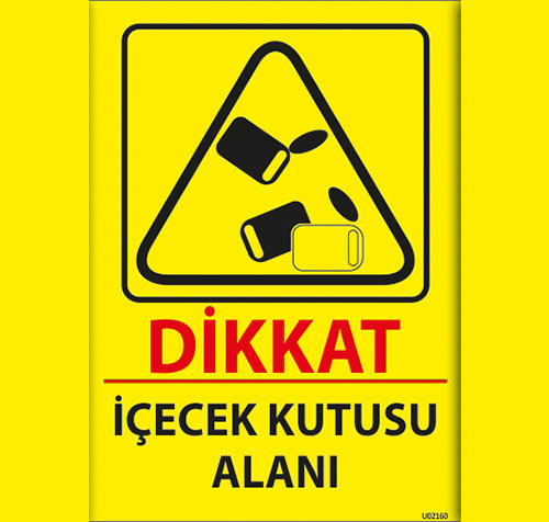 Dikkat İçecek Kutusu Alanı uyarı levhası