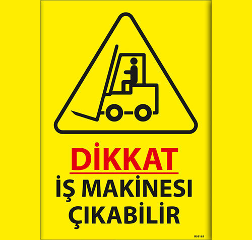Dikkat İş Makinası Çıkabilir uyarı levhası