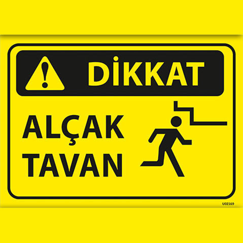Alçak Tavan uyarı levhası
