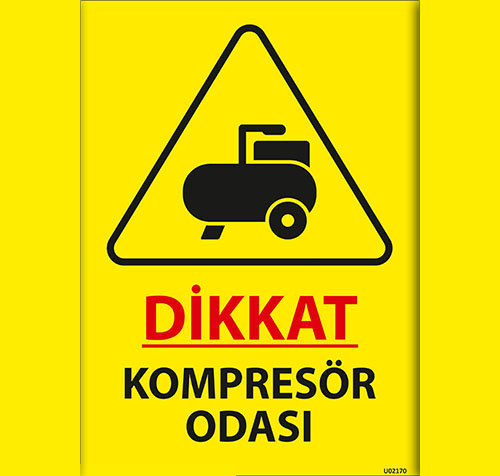Dikkat Kompresör Odası uyarı levhası