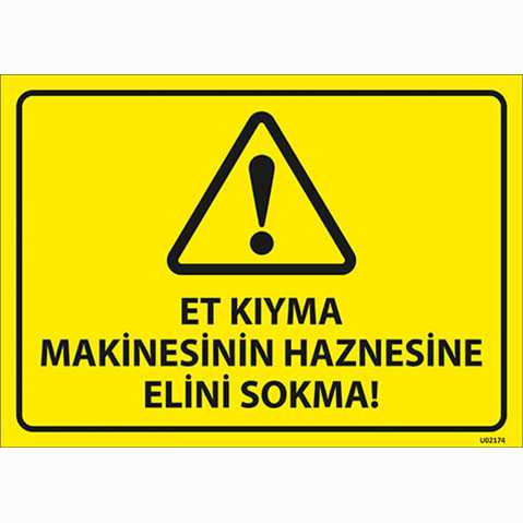 Dikkat Et Kıyma Makinasının Haznesine Elini Sokma uyarı levhası