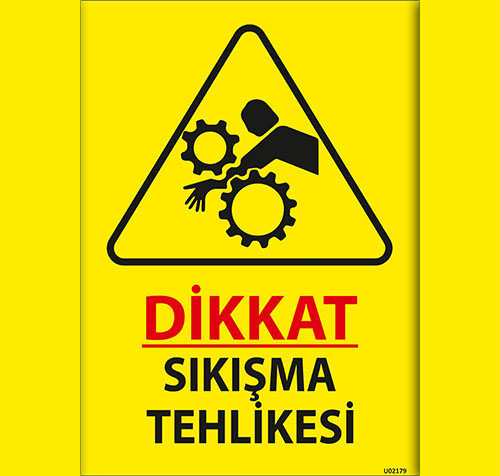Dikkat Sıkışma Tehlikesi uyarı levhası
