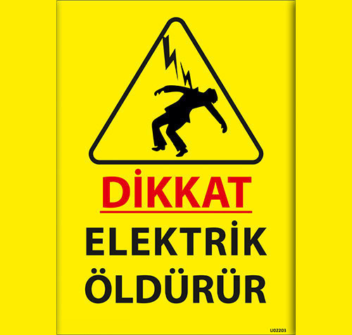 Dikkat Elektrik Öldürür uyarı levhası