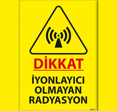 Dikkat İyonlayıcı Olmayan Radyasyon uyarı levhası