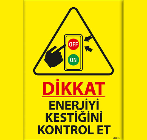 Dikkat Enerjiyi Kestiğini Kontrol Et uyarı levhası