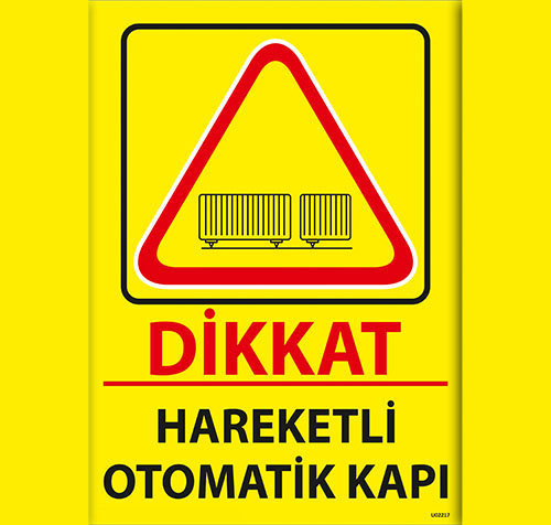 Dikkat Hareketli Otomatik Kapı uyarı levhası